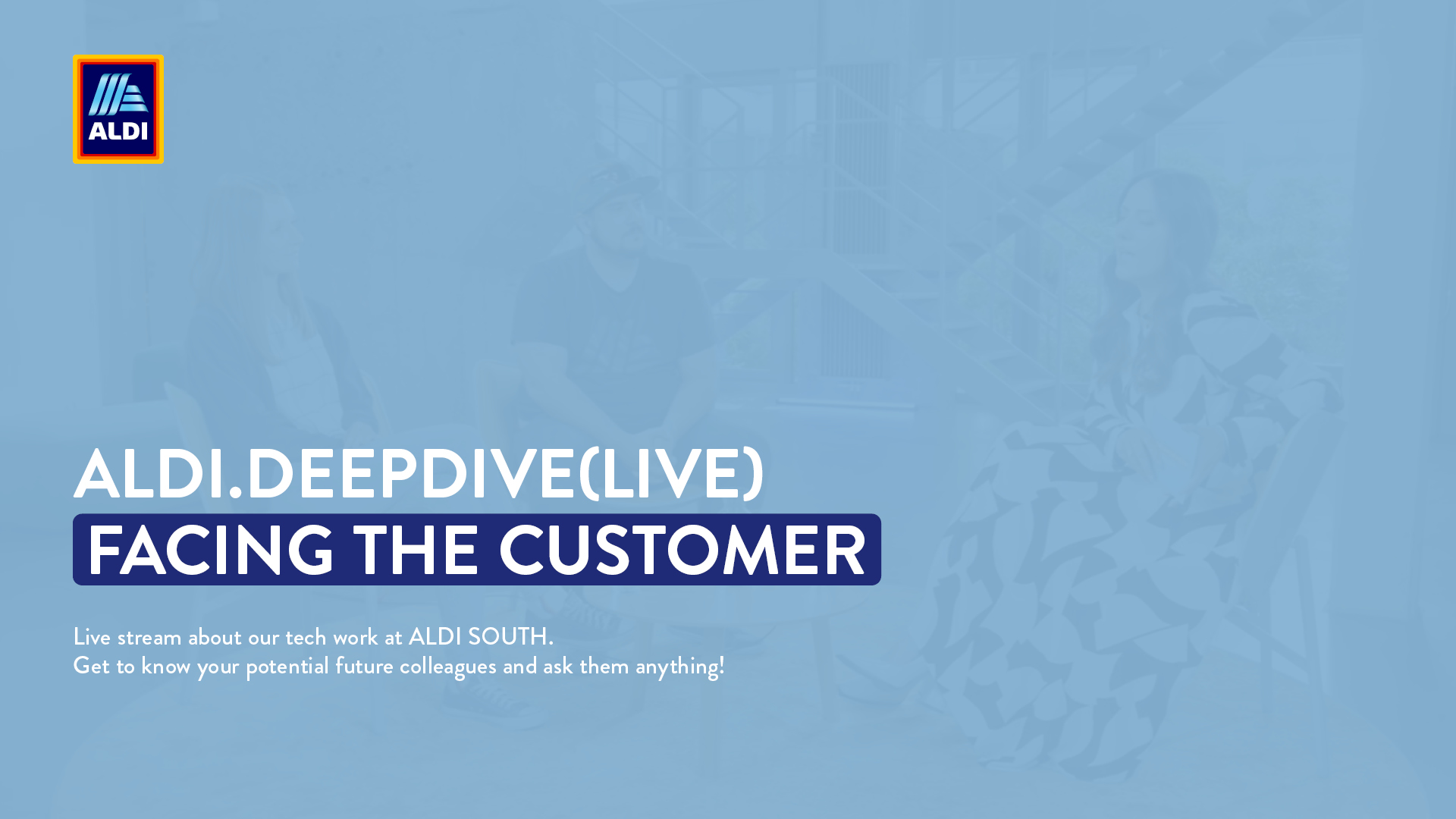 aldi.deepdive(live) Facing the customer